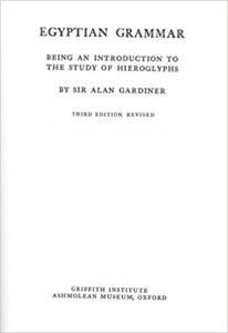 Egyptian Grammar, Alan Gardiner